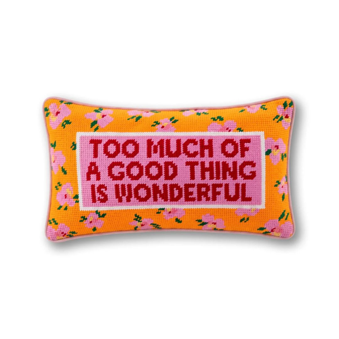"Too Much Of A Good Thing Is Wonderful" Needlepoint Pillow, the best customized gift and gifts for her and for him from Inna Carton online shop Dubai, UAE!
