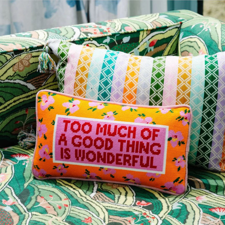 "Too Much Of A Good Thing Is Wonderful" Needlepoint Pillow, the best customized gift and gifts for her and for him from Inna Carton online shop Dubai, UAE!
